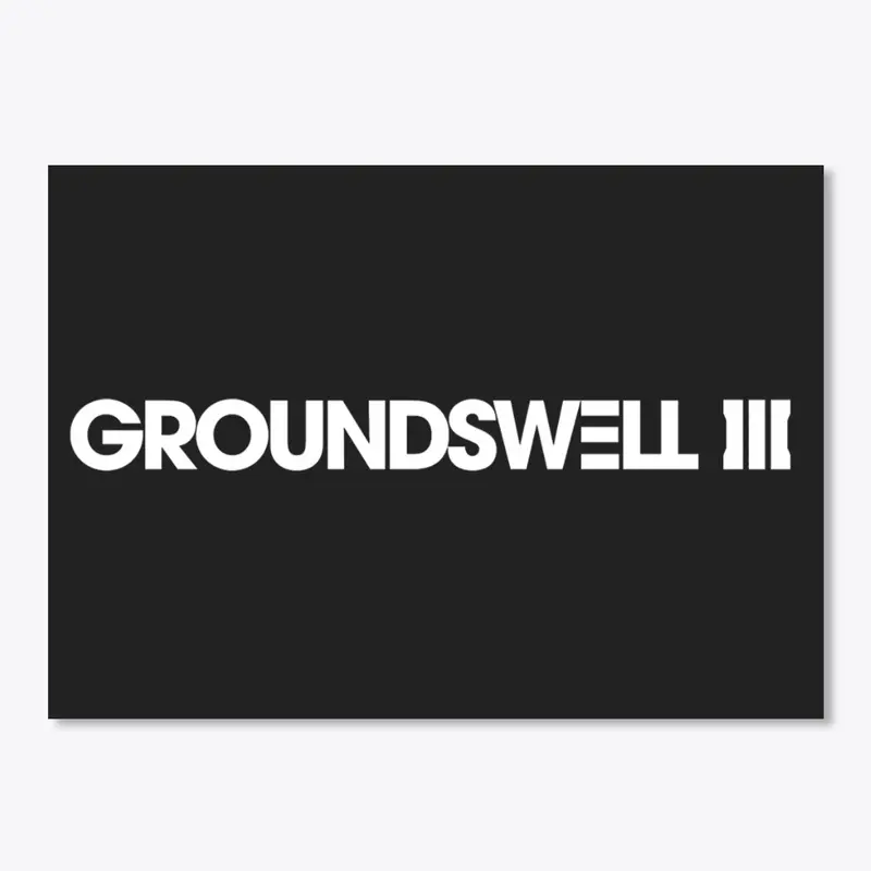 Groundswell III